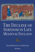 The Decline of Serfdom in Late Medieval England: From Bondage to Freedom - Paperback