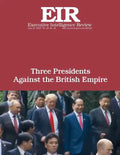 Three Presidents Against the British Empire: Executive Intelligence Review; Volume 45, Issue 30 - Paperback