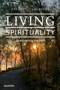 Living Spirituality: Illuminating the Path - Paperback