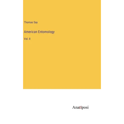 American Entomology: Vol. II - Hardcover