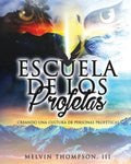 Escuela De Profetas: Desarrollándose en lo Profético - Paperback