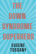 The Down Syndrome Superhero - Paperback