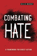 Combating Hate: A Framework for Direct Action - Hardcover