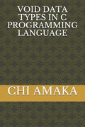 Void Data Types in C Programming Language - Paperback