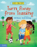 Turn Away from Teasing - Hardcover