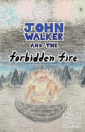 John Walker and the Forbidden Fire - Paperback