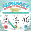 Alphabet Connect the Dots: Themeless Edition - Reading Book for Preschool Children's Reading & Writing Books - Paperback
