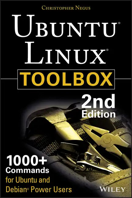 Ubuntu Linux Toolbox: 1000+ Commands for Power Users - Paperback