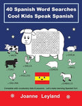 40 Spanish Word Searches Cool Kids Speak Spanish: Complete with vocabulary lists & answers. Let's make learning Spanish fun! - Paperback