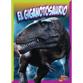 El Giganotosaurio - Hardcover