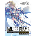 Failure Frame: I Became the Strongest and Annihilated Everything with Low-Level Spells (Light Novel) Vol. 10 - Paperback