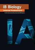 IB Biology Internal Assessment: The Definitive IA Guide for the International Baccalaureate [IB] Diploma - Paperback