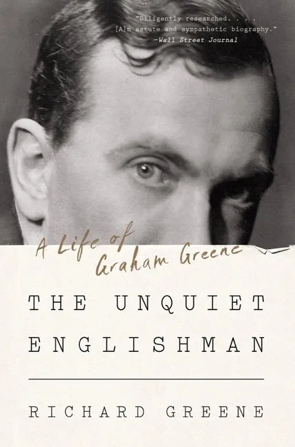 The Unquiet Englishman: A Life of Graham Greene - Paperback