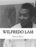 Wilfredo Lam: La fusión del cubismo, el surrealismo y la exhuberancia del Caribe. - Paperback