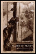 A Treatise on Money: The Pure Theory of Money and The Applied Theory of Money. Complete Set - Paperback