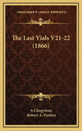 The Last Vials V21-22 (1866) - Hardcover