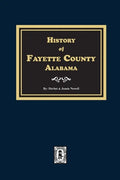 History of Fayette County, Alabama - Paperback