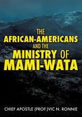 The African-Americans and the Ministry of Mami -Wata - Paperback