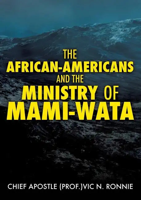 The African-Americans and the Ministry of Mami -Wata - Paperback