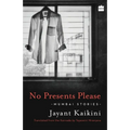 No Presents Please: Mumbai Stories - Paperback