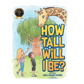 How Tall Will I Be? - Hardcover
