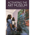 Activating the Art Museum: Designing Experiences for the Health Professions - Paperback