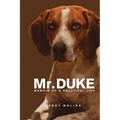 Mr. Duke: Memoir of a Beautiful Life - Paperback
