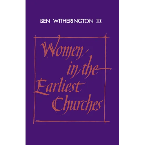 Women in the Earliest Churches - Paperback