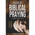 Basics of Biblical Praying - Paperback