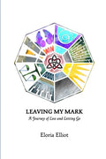 Leaving My Mark: A Journey of Loss and Letting Go - Paperback