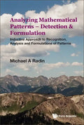 Analyzing Mathematical Patterns - Detection & Formulation: Inductive Approach to Recognition, Analysis and Formulations of Patterns - Hardcover