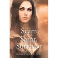 The Scam Artist, the Saint, and the Survivor: A Memoir - Paperback