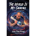 The World Is My Canvas: R.I.P. Recovery in Progress - Hardcover
