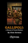 Gallipoli: A Manual of Trench Warfare - Paperback