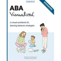 ABA Visualized Workbook 2nd Edition: A visual workbook for learning behavior strategies - Paperback