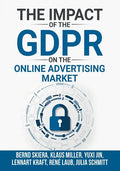 The Impact of the General Data Protection Regulation (GDPR) on the Online Advertising Market - Paperback