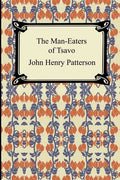 The Man-Eaters of Tsavo - Paperback