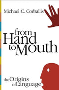 From Hand to Mouth: The Origins of Language - Paperback