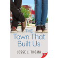 The Town That Built Us - Paperback