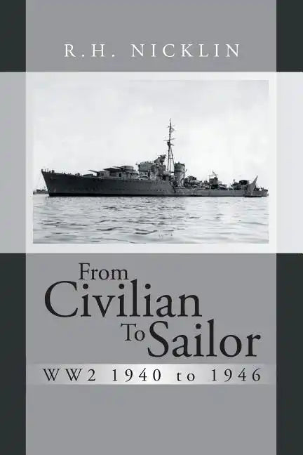 From Civilian to Sailor Ww2 1940 to 1946 - Paperback