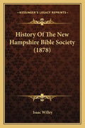 History Of The New Hampshire Bible Society (1878) - Paperback