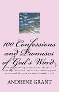 100 Confessions and Promises of God's word: For it is believing in your heart that you are made right with God, and it is by confessing with your mout - Paperback