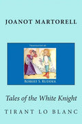 Tales of the White Knight: Tirant lo Blanc - Paperback