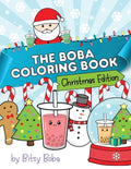 The Boba Coloring Book Christmas Edition: 50 Holiday Themed Bubble Tea Coloring Pages - Paperback