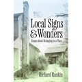 Local Signs and Wonders: Essays about Belonging to a Place - Paperback