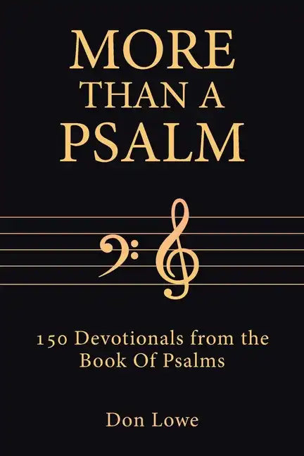 More Than a Psalm: 150 Devotionals from the Book Of Psalms - Paperback