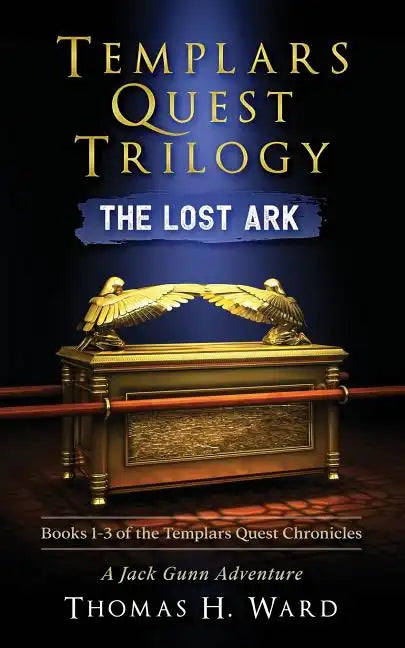 Templars Quest Trilogy: The Lost Ark - Paperback