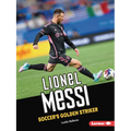 Lionel Messi: Soccer's Golden Striker - Paperback
