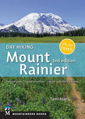 Day Hiking: Mount Rainier: National Park, Crystal Mountain, Cayuse and Chinook Passes - Paperback