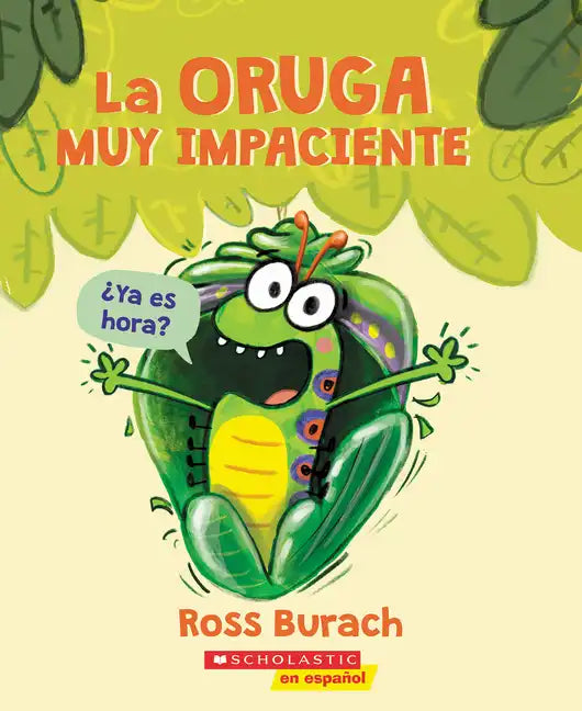 La Oruga Muy Impaciente (the Very Impatient Caterpillar) - Paperback